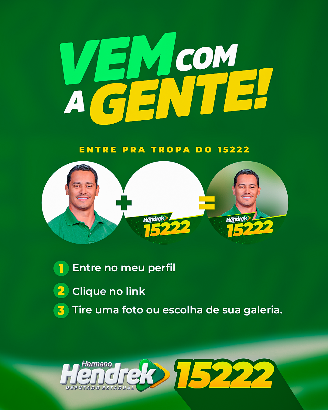 Vem com a gente — entre pra tropa do 15222: sua foto + a moldura da campanha